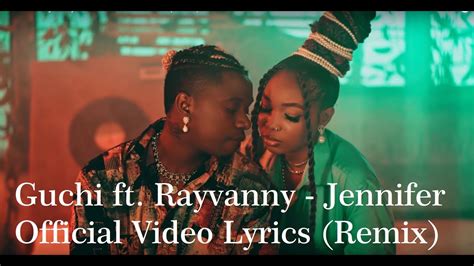 gucci ft rayvanny jennifer remix lyrics|rayvanny jennifer youtube.